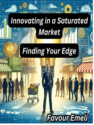 cover image of Innovating in a Saturated Market
